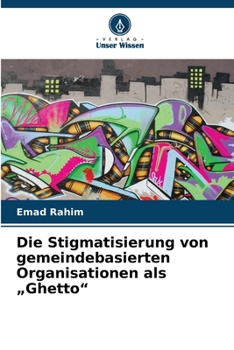 Paperback Die Stigmatisierung von gemeindebasierten Organisationen als "Ghetto" [German] Book