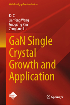 GaN Single Crystal Growth and Application (Wide Bandgap Semiconductors)
