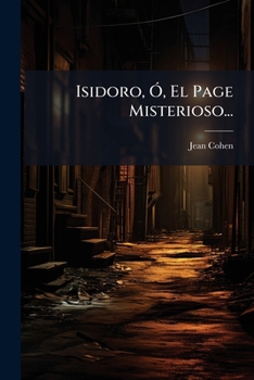 Isidoro, Ó, El Page Misterioso...