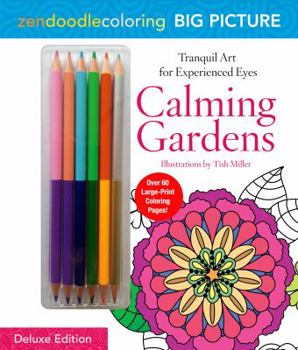 Paperback Zendoodle Coloring Big Picture: Calming Gardens: Deluxe Edition with Pencils Book