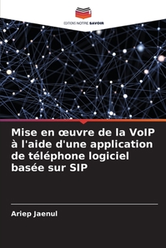 Paperback Mise en oeuvre de la VoIP à l'aide d'une application de téléphone logiciel basée sur SIP [French] Book