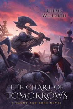 The Chart of Tomorrows - Book #3 of the Gaunt and Bone