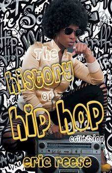 Paperback The History of Hip Hop Collection Book