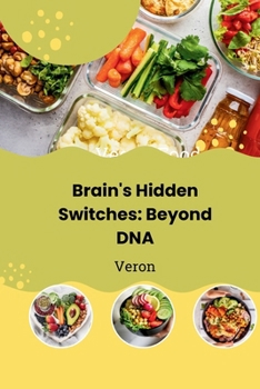 Paperback Brain's Hidden Switches: Beyond DNA Book