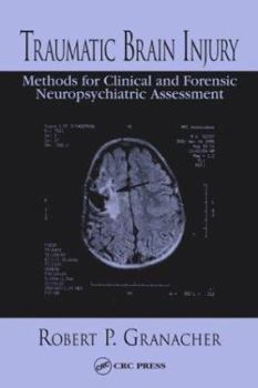 Hardcover Traumatic Brain Injury: Methods for Clinical and Forensic Neuropsychiatric Assessment Book