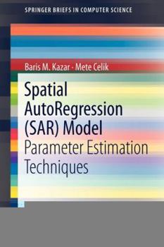 Paperback Spatial Autoregression (Sar) Model: Parameter Estimation Techniques Book