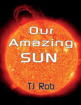 Paperback Our Amazing Sun: (Age 5 - 8) Book