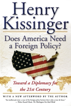 Paperback Does America Need a Foreign Policy?: Toward a Diplomacy for the 21st Century Book