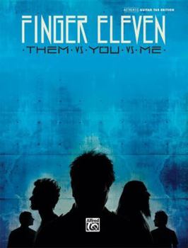 Paperback Finger Eleven: Them vs. You vs. Me: Authentic Guitar Tab Edition Book