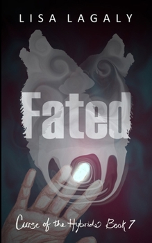 Paperback Fated: Curse of the Hybrids Book 7 Book