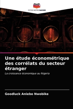 Paperback Une étude économétrique des corrélats du secteur étranger [French] Book