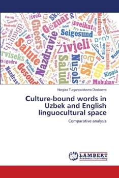 Paperback Сulture-bound words in Uzbek and English linguocultural space Book