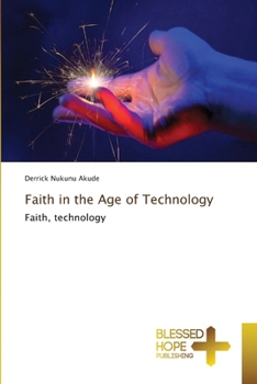 Paperback Faith in the Age of Technology Book