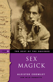 Paperback The Best of the Equinox, Sex Magick: Volume III Book