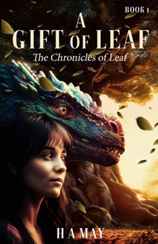 A Gift of Leaf - Book #1 of the Chronicles of Leaf