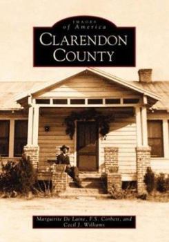 Clarendon County (Images of America: South Carolina) - Book  of the Images of America: South Carolina