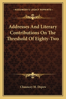 Paperback Addresses And Literary Contributions On The Threshold Of Eighty-Two Book