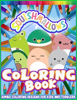 Paperback Squishmallows 101 Coloring book: jumbo fun and easy, Cute coloring pages for kids an toddlers Book