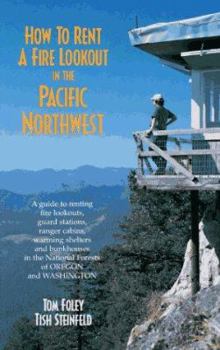 Paperback Hoq to Rent a Fire Lookout in the Pacific Northwest Book