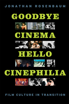 Paperback Goodbye Cinema, Hello Cinephilia: Film Culture in Transition Book