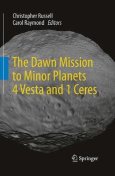 Paperback The Dawn Mission to Minor Planets 4 Vesta and 1 Ceres Book