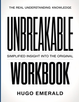 Paperback The Real Understanding Knowledge Unbreakable: Simplified Insight Into The Original Book