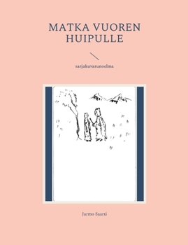 Paperback Matka vuoren huipulle: sarjakuvarunoelma [Finnish] Book