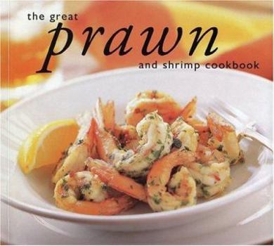 Paperback The Great Prawn and Shrimp Cookbook Book