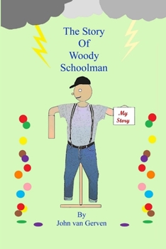 Paperback The Story of Woody Schoolman Book