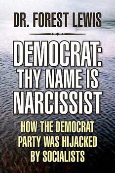 Paperback Democrat: Thy Name Is Narcissist Book