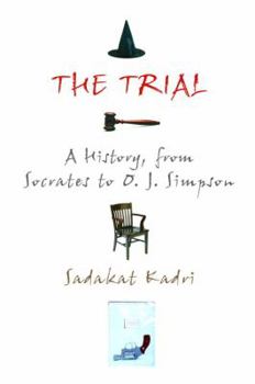Hardcover The Trial: A History, from Socrates to O. J. Simpson Book