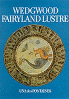 Hardcover Wedgwood Fairyland Lustre.the Work of Daisy Makei Book