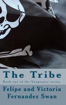 Paperback The Tribe: Book two of the Vengeance series. Book