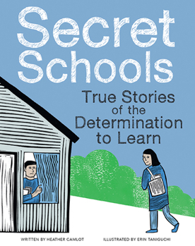 Hardcover Secret Schools: True Stories of the Determination to Learn Book