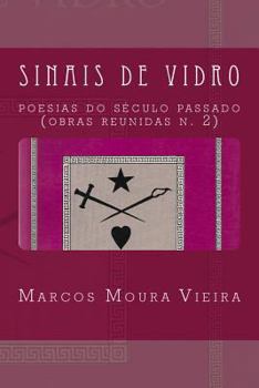 Paperback Sinais de Vidro: Poesias do século passado (obras reunidas n. 2) [Portuguese] Book
