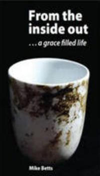 Paperback From the Inside Out: A Grace-Filled Life Book