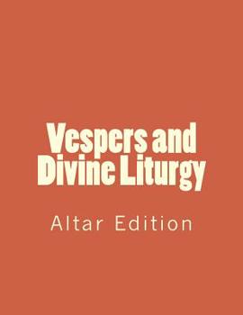 Paperback Vespers and Divine Liturgy: Altar Edition Book