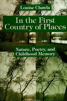 Paperback In the First Country of Places: Nature, Poetry, and Childhood Memory Book