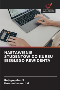 NASTAWIENIE STUDENTÓW DO KURSU BIEGLEGO REWIDENTA (Polish Edition)