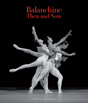 Paperback Balanchine Then and Now Book
