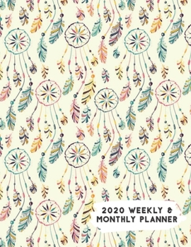 Paperback 2020 Weekly & Monthly Planner: Pink Yellow Tourquiose Dream Catcher Themed Calendar & Journal Book