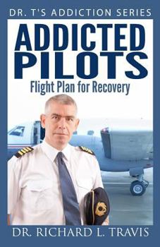 Paperback Addicted Pilots: Flight Plan for Recovery Book