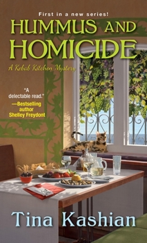 Hummus and Homicide - Book #1 of the Kebab Kitchen Mystery