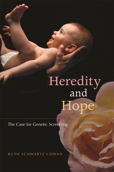 Hardcover Heredity and Hope: The Case for Genetic Screening Book