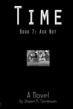 Paperback Time: Book 07: Ask Not Book