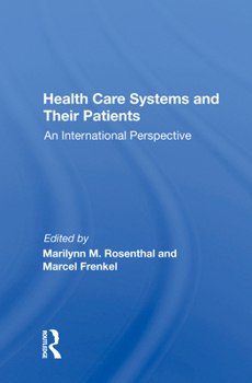 Hardcover Health Care Systems and Their Patients: An International Perspective Book