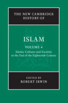 Hardcover Islamic Cultures and Societies to the End of the Eighteenth Century V4 Book