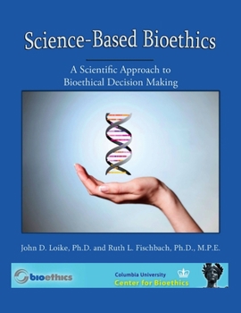 Science Based Bioethics 4th Edition