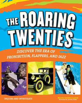 Hardcover The Roaring Twenties: Discover the Era of Prohibition, Flappers, and Jazz Book