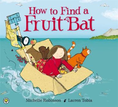 Paperback How to Find a Fruit Bat Book